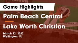 Palm Beach Central  vs Lake Worth Christian Game Highlights - March 22, 2022