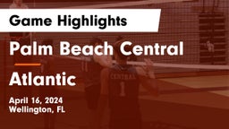 Palm Beach Central  vs Atlantic Game Highlights - April 16, 2024