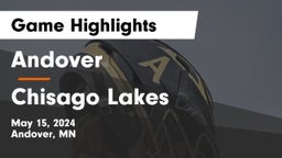 Andover  vs Chisago Lakes  Game Highlights - May 15, 2024