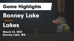 Bonney Lake  vs Lakes Game Highlights - March 22, 2022