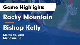 Rocky Mountain  vs Bishop Kelly  Game Highlights - March 10, 2020