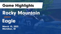 Rocky Mountain  vs Eagle  Game Highlights - March 15, 2023