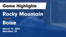 Rocky Mountain  vs Boise Game Highlights - March 14, 2024