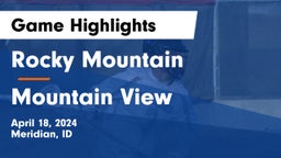 Rocky Mountain  vs Mountain View Game Highlights - April 18, 2024