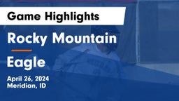 Rocky Mountain  vs Eagle  Game Highlights - April 26, 2024