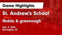 St. Andrew's School vs Noble & greenough Game Highlights - Feb. 9, 2020