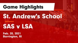 St. Andrew's School vs SAS v LSA Game Highlights - Feb. 20, 2021