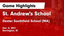 St. Andrew's School vs Dexter Southfield School (MA) Game Highlights - Dec. 8, 2021