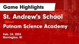 St. Andrew's School vs Putnam Science Academy Game Highlights - Feb. 24, 2024