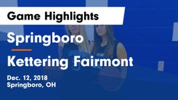 Springboro  vs Kettering Fairmont Game Highlights - Dec. 12, 2018