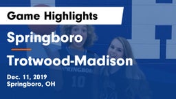 Springboro  vs Trotwood-Madison  Game Highlights - Dec. 11, 2019