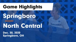 Springboro  vs North Central  Game Highlights - Dec. 30, 2020