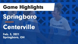 Springboro  vs Centerville Game Highlights - Feb. 3, 2021