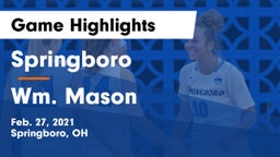 Springboro  vs Wm. Mason  Game Highlights - Feb. 27, 2021