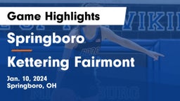 Springboro  vs Kettering Fairmont Game Highlights - Jan. 10, 2024
