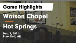 Watson Chapel  vs Hot Springs  Game Highlights - Dec. 4, 2021