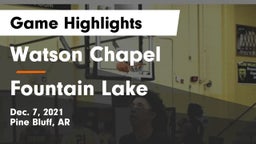 Watson Chapel  vs Fountain Lake  Game Highlights - Dec. 7, 2021