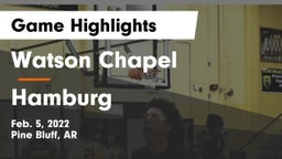 Watson Chapel  vs Hamburg  Game Highlights - Feb. 5, 2022