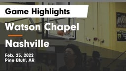 Watson Chapel  vs Nashville  Game Highlights - Feb. 25, 2022