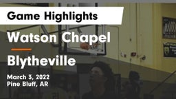 Watson Chapel  vs Blytheville  Game Highlights - March 3, 2022