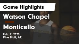Watson Chapel  vs Monticello  Game Highlights - Feb. 7, 2023