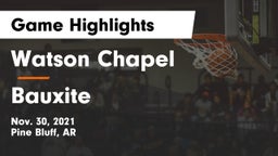 Watson Chapel  vs Bauxite  Game Highlights - Nov. 30, 2021