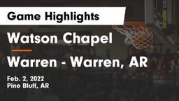 Watson Chapel  vs Warren  - Warren, AR Game Highlights - Feb. 2, 2022