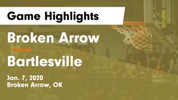 Broken Arrow  vs Bartlesville  Game Highlights - Jan. 7, 2020