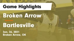 Broken Arrow  vs Bartlesville  Game Highlights - Jan. 26, 2021