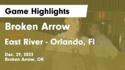 Broken Arrow  vs East River  - Orlando, Fl Game Highlights - Dec. 29, 2022
