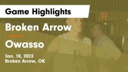 Broken Arrow  vs Owasso  Game Highlights - Jan. 10, 2023