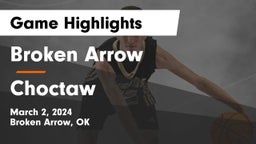 Broken Arrow  vs Choctaw  Game Highlights - March 2, 2024