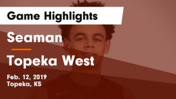 Seaman  vs Topeka West  Game Highlights - Feb. 12, 2019