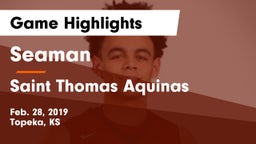 Seaman  vs Saint Thomas Aquinas  Game Highlights - Feb. 28, 2019