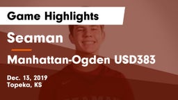 Seaman  vs Manhattan-Ogden USD383 Game Highlights - Dec. 13, 2019