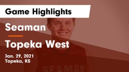 Seaman  vs Topeka West  Game Highlights - Jan. 29, 2021