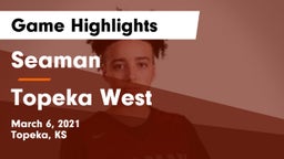 Seaman  vs Topeka West Game Highlights - March 6, 2021