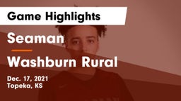 Seaman  vs Washburn Rural  Game Highlights - Dec. 17, 2021