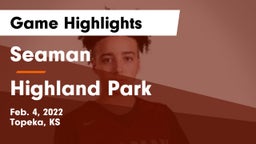 Seaman  vs Highland Park  Game Highlights - Feb. 4, 2022