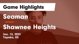 Seaman  vs Shawnee Heights  Game Highlights - Jan. 13, 2023
