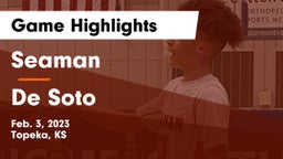 Seaman  vs De Soto  Game Highlights - Feb. 3, 2023