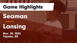 Seaman  vs Lansing  Game Highlights - Nov. 30, 2023