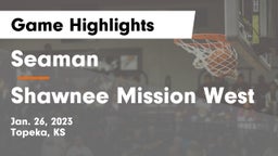 Seaman  vs Shawnee Mission West Game Highlights - Jan. 26, 2023
