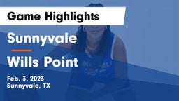 Sunnyvale  vs Wills Point  Game Highlights - Feb. 3, 2023