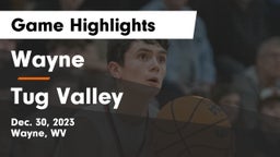Wayne  vs Tug Valley  Game Highlights - Dec. 30, 2023