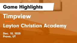 Timpview  vs Layton Christian Academy  Game Highlights - Dec. 10, 2020