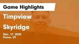 Timpview  vs Skyridge  Game Highlights - Dec. 17, 2020