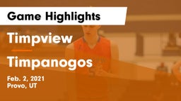 Timpview  vs Timpanogos Game Highlights - Feb. 2, 2021