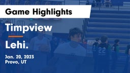 Timpview  vs Lehi.   Game Highlights - Jan. 20, 2023