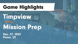 Timpview  vs Mission Prep Game Highlights - Dec. 27, 2023